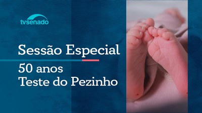 Senado celebra os 50 anos do Teste do Pezinho