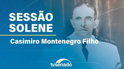 Ao vivo: Congresso Nacional celebra os 120 anos do fundador do ITA