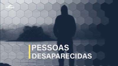 Mais de 82 mil pessoas desaparecidas em 2022; Senado debate desafios e Política Nacional de Busca