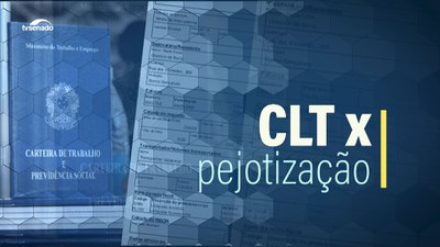 Carteira de trabalho x pessoa jurídica: formas de contratação em debate