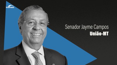 Senador Jayme Campos afirma que Senado é pilar da democracia brasileira