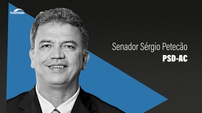 Senador Sérgio Petecão destaca avanços promovidos pelo Senado para o Brasil