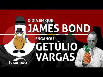 O dia em que James Bond enganou Getúlio Vargas