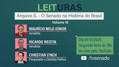 Lançamento do volume 10 da coleção Arquivo S - “O Senado na história do Brasil”