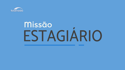 Série em que os estagiários apresentam os projetos e serviços prestados pelo Senado Federal.