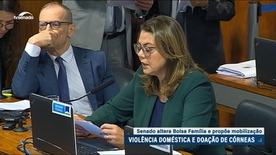 Comissão de Assuntos Sociais aprova prioridade ao Bolsa Família para mulheres vítimas de violência