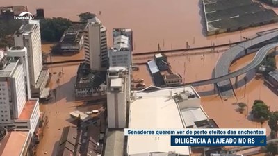 Enchentes no RS: Senadores aprovam diligência em Lajeado
