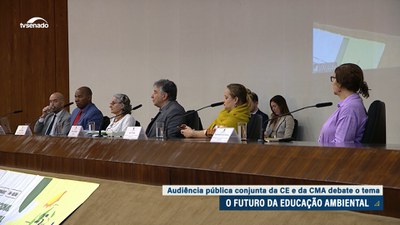 Futuro da Educação Ambiental: comissões debatem os 25 anos da legislação no Brasil