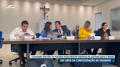 Na Paraíba, comissão discute importância da Confederação do Equador