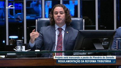 Regulamentação da reforma tributária tranca pauta do Senado