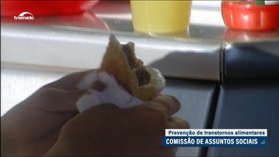 Transtornos alimentares: Comissão de Assuntos Sociais debate soluções e como buscar ajuda