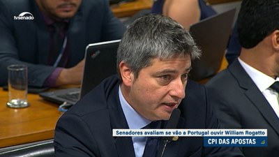 CPI das Apostas Esportivas: senadores aprovam requerimento para ouvir William Rogatto em Portugal