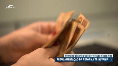 Reforma tributária: primeiro projeto de regulamentação pode ser votado este mês