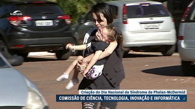 Criação do Dia Nacional da Síndrome de Phelan-McDermid está em debate na CCT