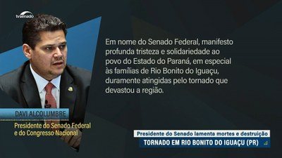 Presidente do Senado lamenta mortes e destruição após tornado em Rio Bonito do Iguaçu (PR)