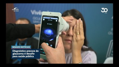 Glaucoma: comissões debatem diagnóstico e tratamento da doença que pode levar à cegueira