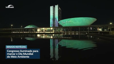 Congresso é iluminado para marcar o Dia Mundial do Meio Ambiente