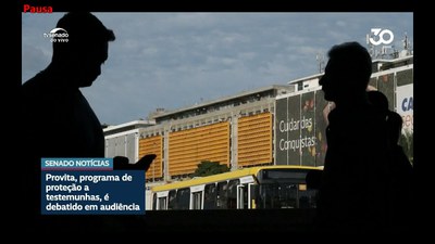 Senado avalia o Programa de Proteção a Testemunhas