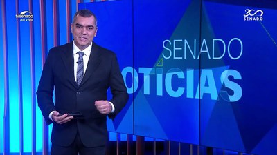 Edição da Noite: Senado aprova criação do Programa Acredita no Primeiro Passo