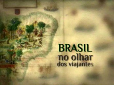 Brasil no Olhar dos Viajantes - Episódio 1