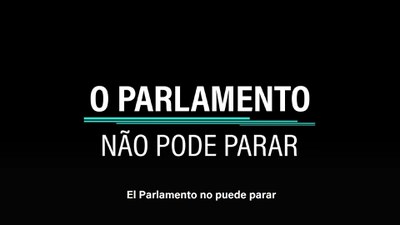 O Parlamento não pode parar | El Parlamento no puede parar (LEGENDA EM ESPANHOL)