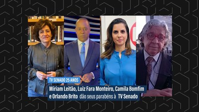 Míriam Leitão, Luiz Fara Monteiro, Camila Bomfim e Orlando Brito parabenizam a TV Senado